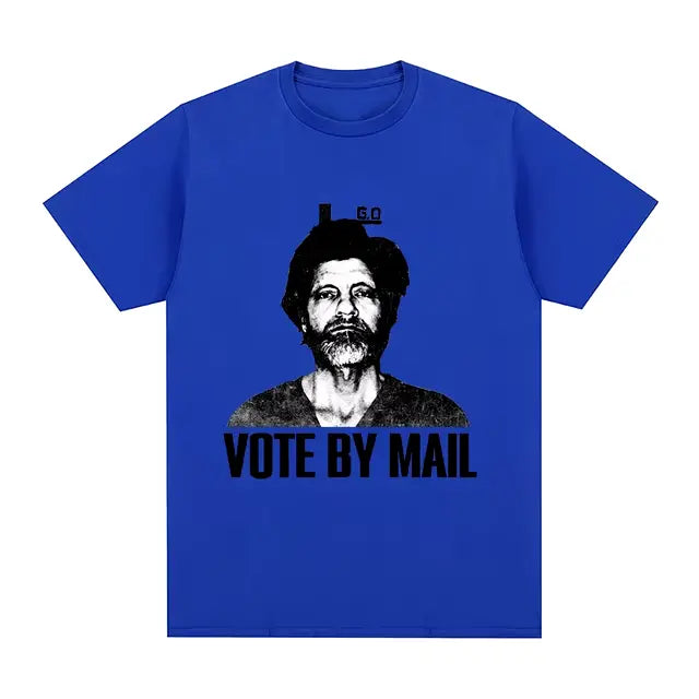 Vote by Mail Ted Kaczynski T-Shirt