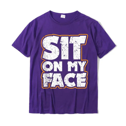 Sit On My Face T-Shirt